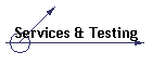Services & Testing
